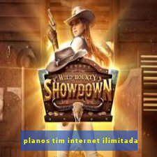 planos tim internet ilimitada